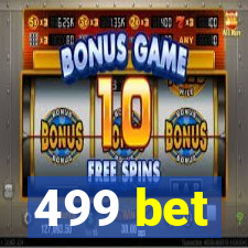 499 bet